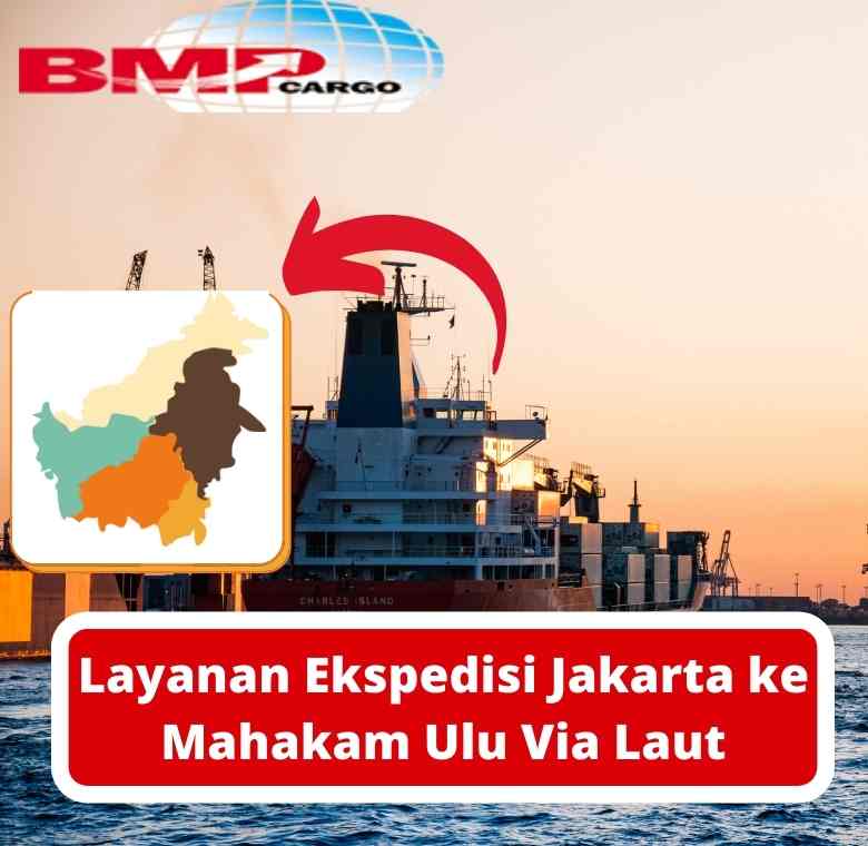 Layanan Ekspedisi Jakarta ke Mahakam Ulu Via Laut